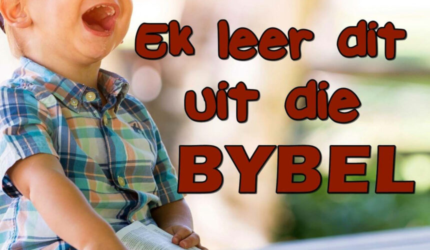 Ek Leer Dit Uit Die Bybel